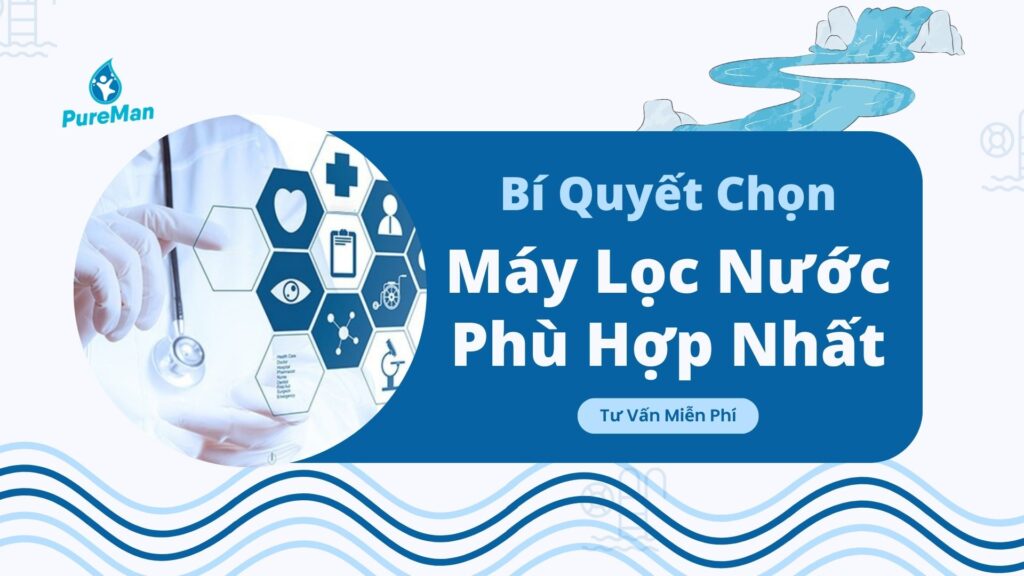 Mua Máy Lọc Nước Nào Tốt