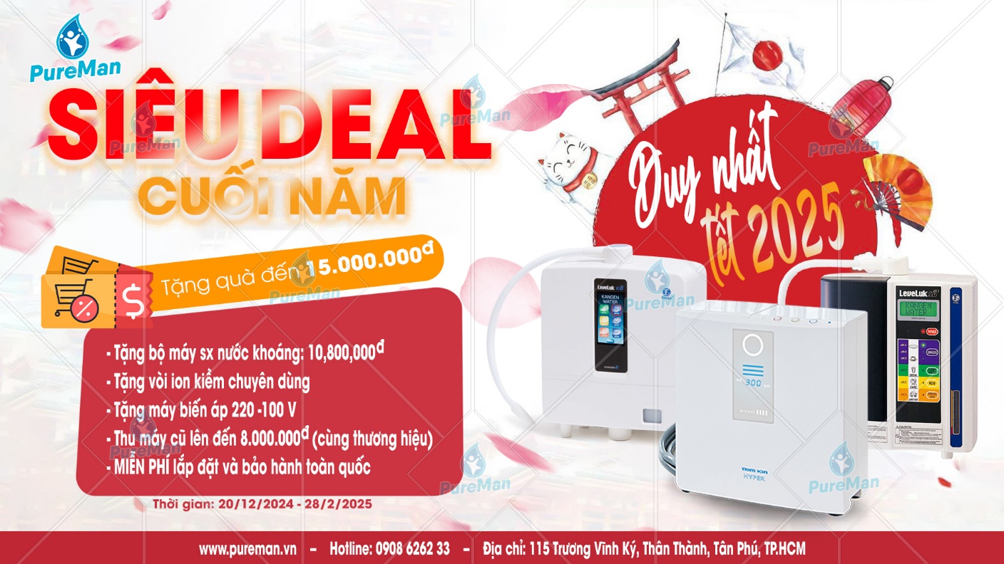 Nhận ngay SIÊU DEAL HOT NHẤT NĂM khi mua máy lọc nước ion kiềm PureMan