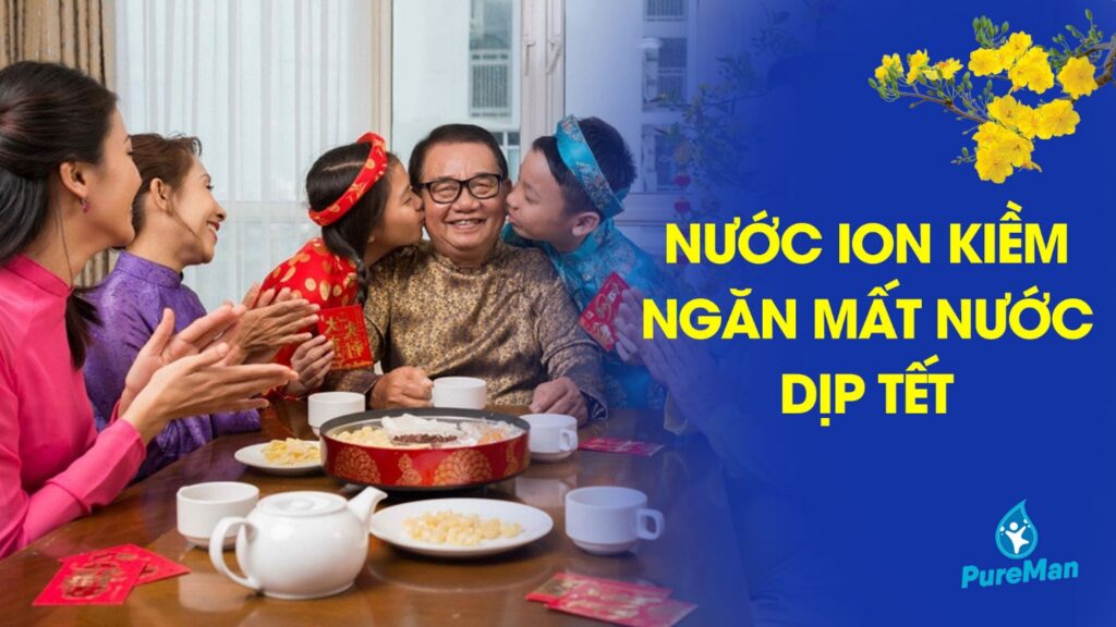 Bổ sung đủ nước dịp tết để luôn khỏe mạnh, tràn đầy niềm vui